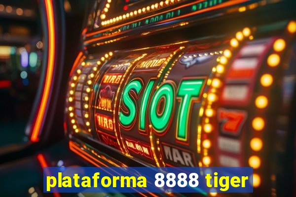 plataforma 8888 tiger